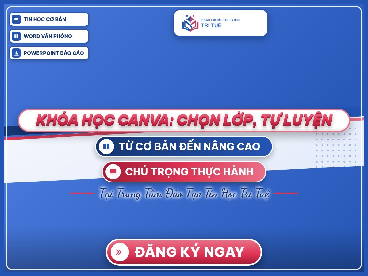 Poster “Khóa học Canva: chọn lớp, tự luyện” trên nền xanh và hồng thương hiệu Trung Tâm Đào Tạo Tin Học Trí Tuệ.