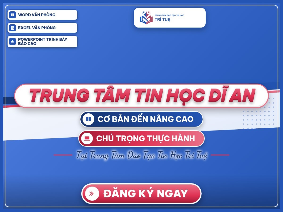 Poster “Trung tâm tin học Dĩ An” trên nền thương hiệu Trí Tuệ, giới thiệu khóa Word, Excel và PowerPoint.